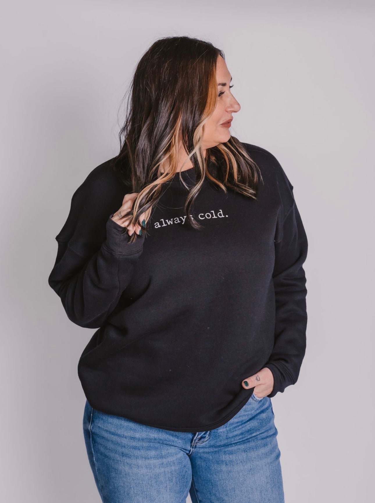 The 'Always Cold' Graphic Crewneck